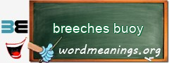 WordMeaning blackboard for breeches buoy